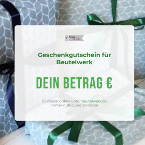 Geschenkgutschein für Beutelwerk